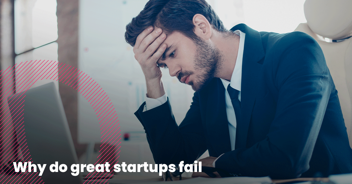 Default design - Why do great startups fail